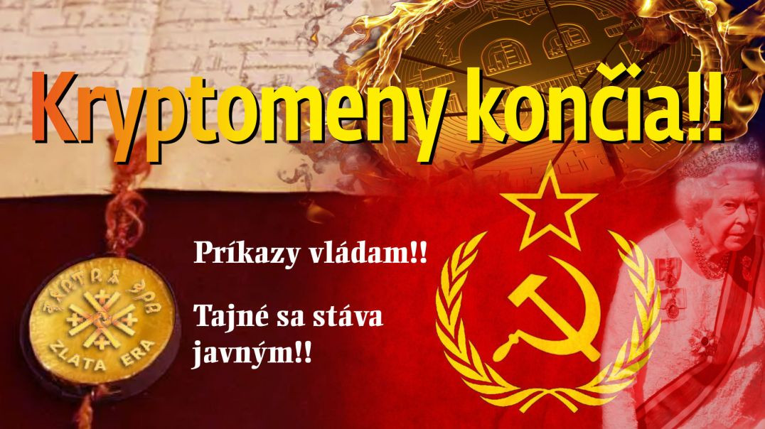 ⁣KRYPTOMENY KONČIA!! Príkazy vládam!! Tajné sa stáva javným!!