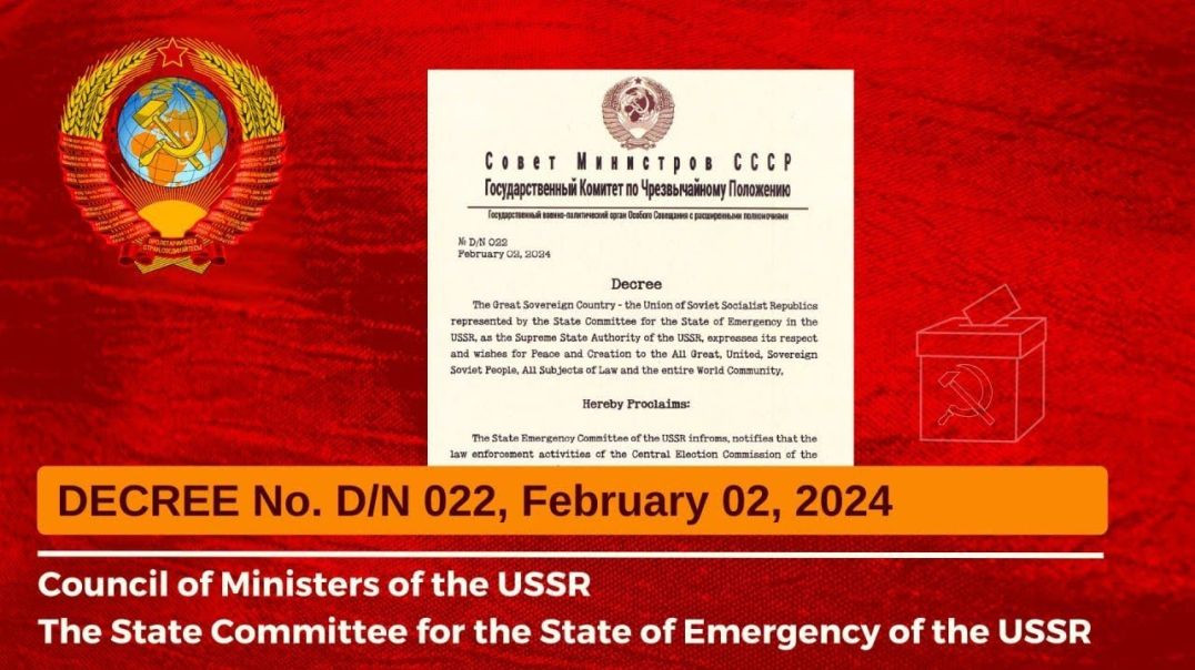 Fake Elections-A Fake President! State Emergency Committee of the USSR Decree No. D/N 022 02.02.24yr